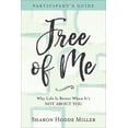 thumbnail image 2 of Free of Me Participant's Guide: Why Life Is Better When It's Not about You, (Paperback), 2 of 2