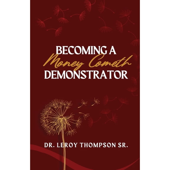 Becoming a Money Cometh Demonstrator, (Paperback)