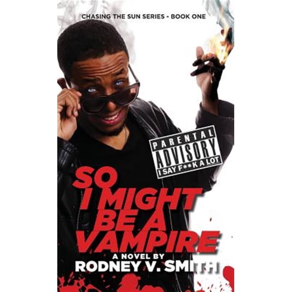Pre-Owned Chasing the Sun: So I Might Be a Vampire (Paperback)