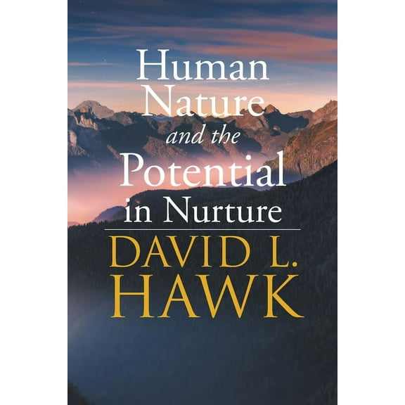 Human Nature Potential in Nurture, (Paperback)