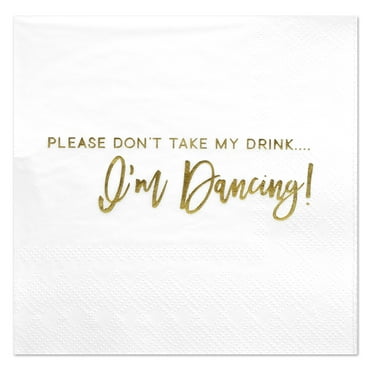 Koyal Wholesale Dont Take My Drink, Funny Quotes Cocktail Napkins, Gold Foil, Bulk 50 Pack Count 3 Ply Napkins