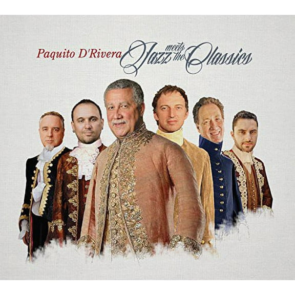Paquito D'rivera - Jazz Meets the Classics - Music & Performance - CD