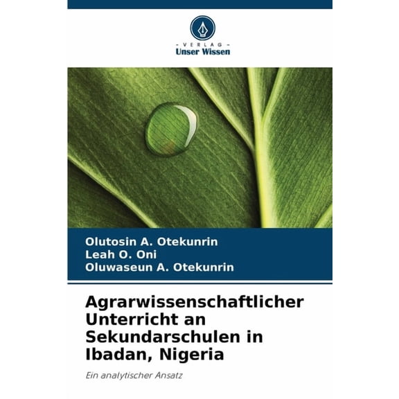 Agrarwissenschaftlicher Unterricht an Sekundarschulen in Ibadan, Nigeria, (Paperback)