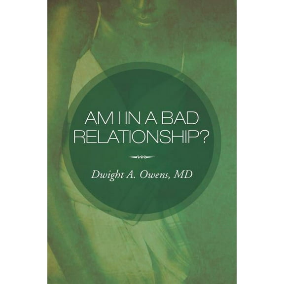 Am I in a Bad Relationship?: Dating 101 (Paperback)