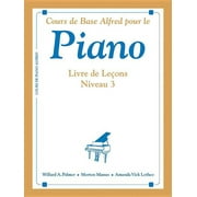 Alfred's Basic Piano Library: Alfred's Basic Piano Library Lesson Book, Bk 3: French Language Edition (Paperback)