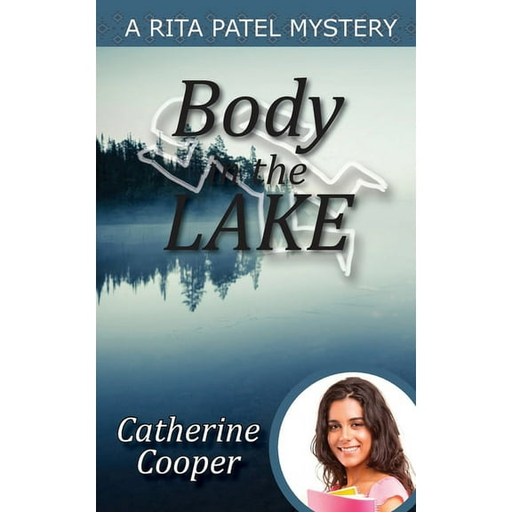 Rita Patel Mysteries Body in the Lake, Book 2, (Paperback)