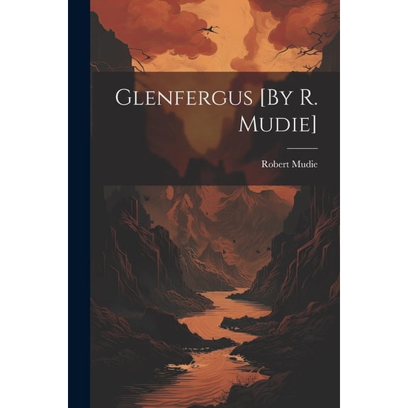 Glenfergus [By R. Mudie] (Paperback)