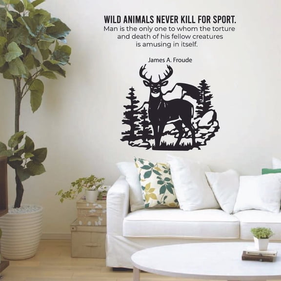 Wild Animals Never Kill For Sport Quote Hunting Hunter Huntsman Hunt Forest Animal Quotes Wall Decal Sticker Vinyl Art Mural for Girls Boys Home Room Walls Bedroom House Decor Decoration (20x20 inch)