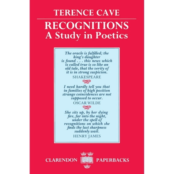 Clarendon Paperbacks Recognitions a Study in Poetics, (Paperback)