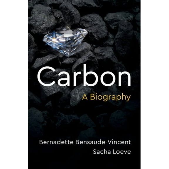Carbon: A Biography, (Paperback)