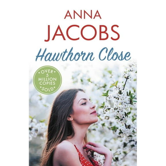 Larch Tree Lane Hawthorn Close: A Heartfelt Story from the Multi-Million Copy Bestselling Author Anna Jacobs, (Paperback)
