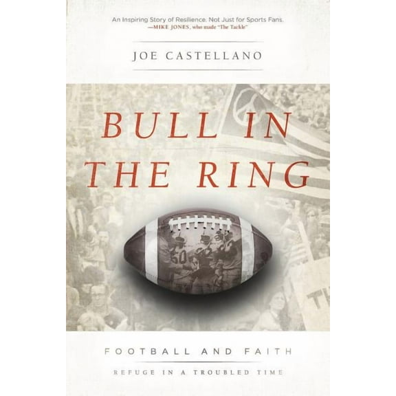 Bull in the Ring: Football and Faith, Refuge in a Troubled Time, (Paperback)