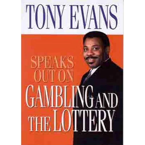 Tony Evans Speaks Out On...: Tony Evans Speaks Out on Gambling and the Lottery (Paperback)