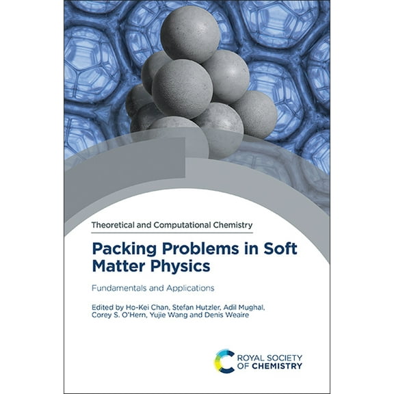 Theoretical and Computational Chemistry Packing Problems in Soft Matter Physics: Fundamentals and Applications, Book 27, (Hardcover)