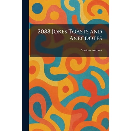 2088 Jokes Toasts and Anecdotes, (Paperback)