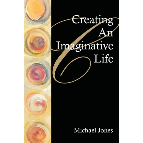 Creating an Imaginative Life