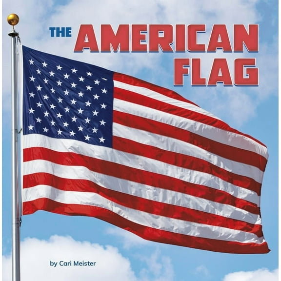 Symbols of America The American Flag, (Paperback)
