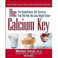 thumbnail image 1 of The Calcium Key : The Revolutionary Diet Discovery That Will Help You Lose Weight Faster, 1 of 1