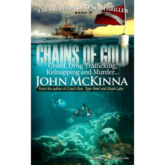 Ben Gannon Deep Sea Thriller: Chains of Gold (Paperback)
