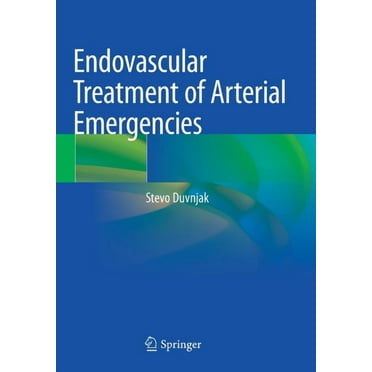 Endovascular Treatment of Arterial Emergencies, (Paperback)