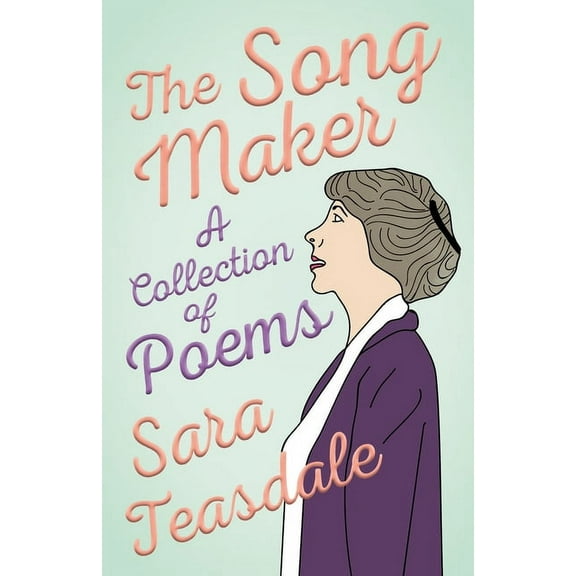 The Song Maker - A Collection of Poems, (Paperback)
