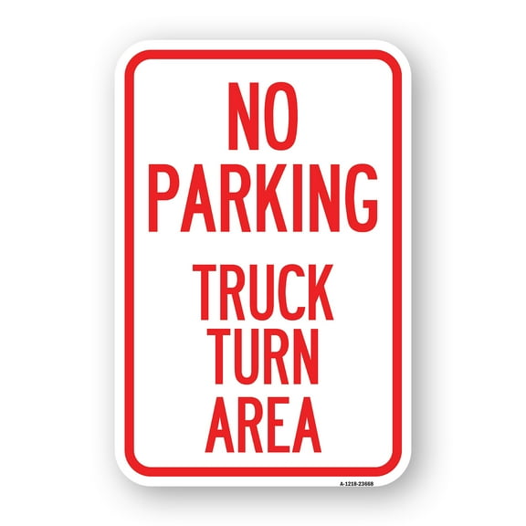 SignMission A-1824-23668 18 x 24 in. Aluminum Sign - No Parking Sign No Parking - Truck Turn Area