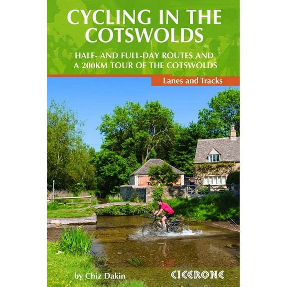 Cycling in the Cotswolds : Half- and Full-Day Routes and a 200KM Tour (Paperback)