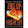 Fire Up Your Fiction: An Editor's Guide to Writing Compelling Stories [Paperback - Used]