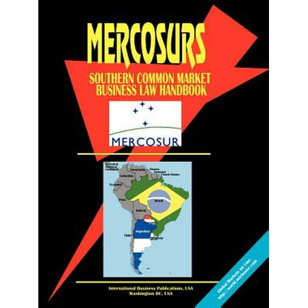 Mercosur Southern Common Market Business Law Handbook Argentina Paraguay Uruguay And Brazil - 