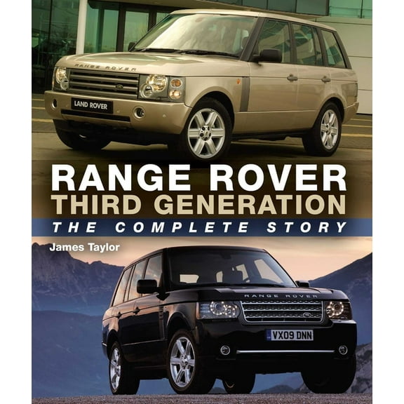 Range Rover Third Generation: The Complete Story, (Hardcover)