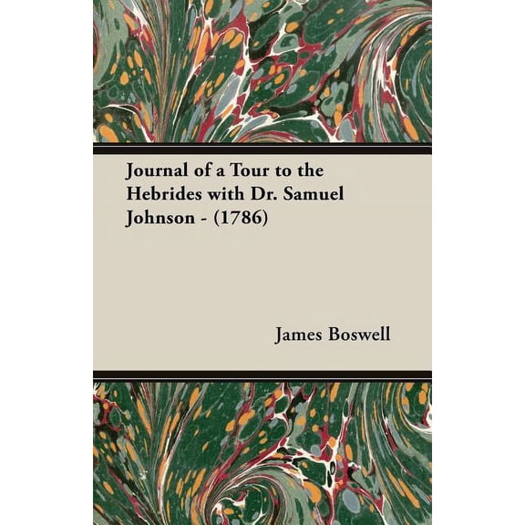 Journal of a Tour to the Hebrides with Dr. Samuel Johnson - (1786), (Paperback)