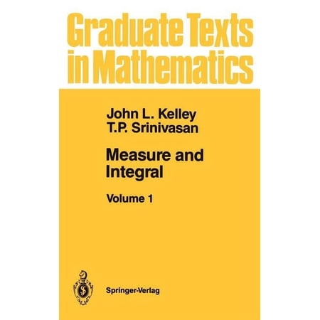 Graduate Texts in Mathematics Measure and Integral: Volume 1, Book 116, (Hardcover)