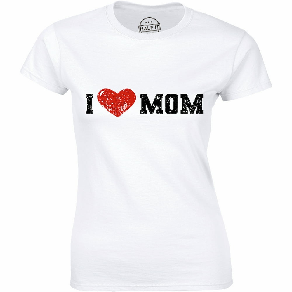 Half It - I Love Mom Mothers Day Xmas Gift I Heart Mommy Cool Mama ...