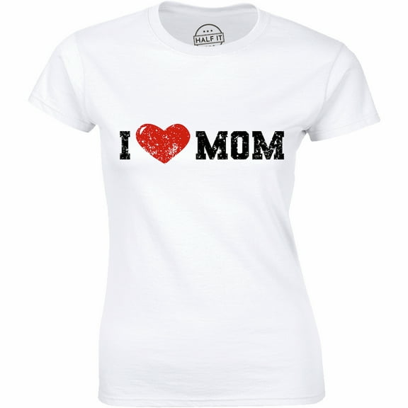 I Love Mom Mothers Day Xmas Gift I Heart Mommy Cool Mama Women Tee Shirt