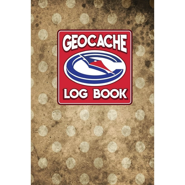 Geocache Log Book: Geocache Log Book : Geocache Log, Geocaching Log