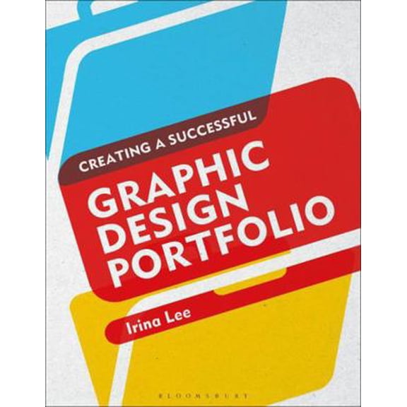 Pre-Owned Creating a Successful Graphic Design Portfolio (Paperback) 1474213871 9781474213875