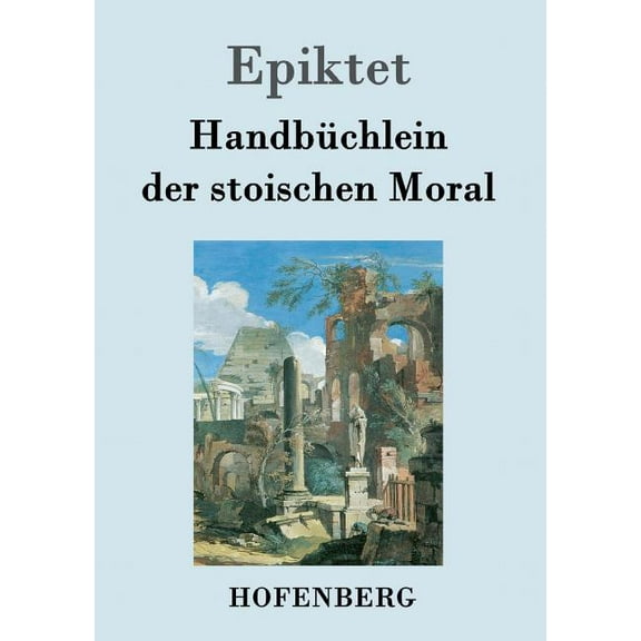 Handbüchlein der stoischen Moral (Paperback)