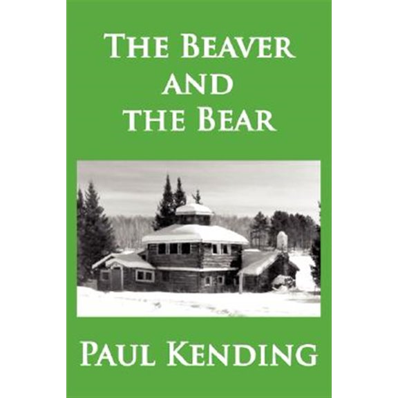 Pre-Owned The Beaver and the Bear (Paperback) by Paul Kending