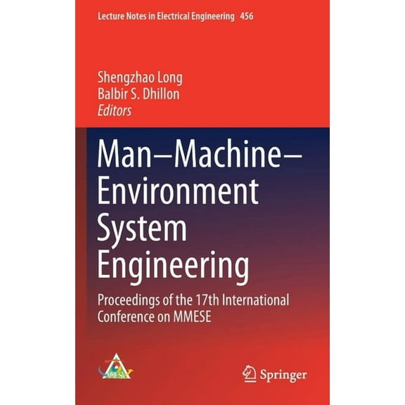 Lecture Notes in Electrical Engineering Man-Machine-Environment System Engineering: Proceedings of the 17th International Conference on Mmese, Book 456, (Hardcover)