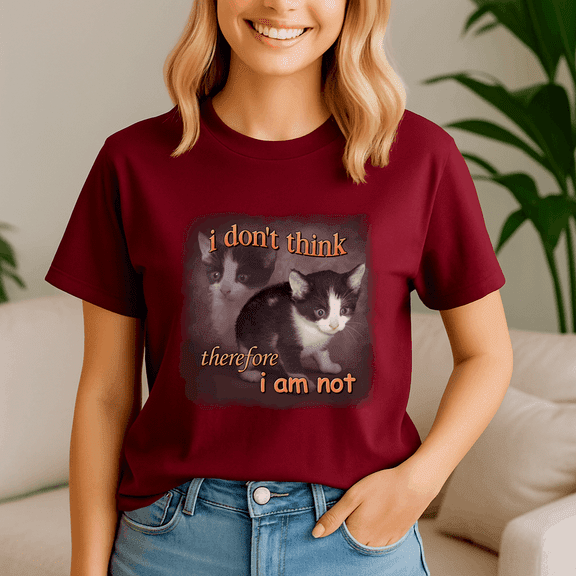 I Dont Think Therefore I Am Not Cat Meme Portrait Shirt, Meme Tee, Trending Tshirt, Funny Friend Gift, Quote Cute