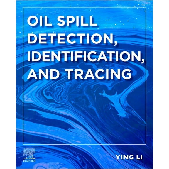 Oil Spill Detection, Identification, and Tracing, (Paperback)
