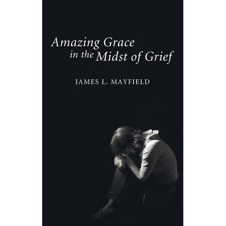 ISBN 9781608999446 product image for Amazing Grace in the Midst of Grief (Paperback) | upcitemdb.com