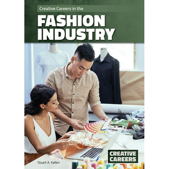Creative Careers Creative Careers in the Fashion Industry, (Hardcover)