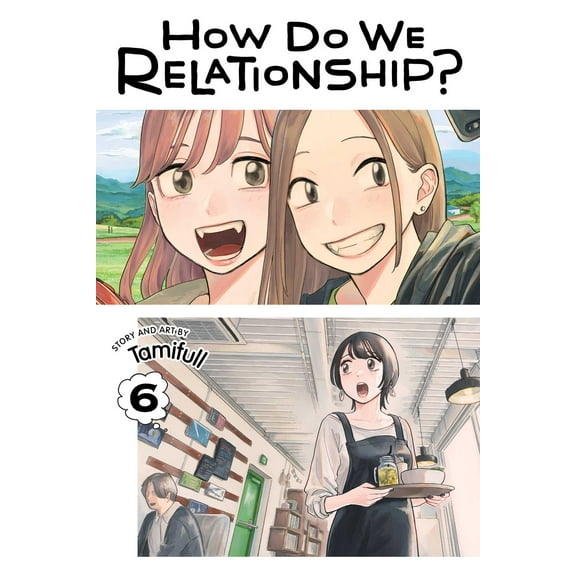How Do We Relationship?: How Do We Relationship?, Vol. 6 (Series #6) (Paperback)