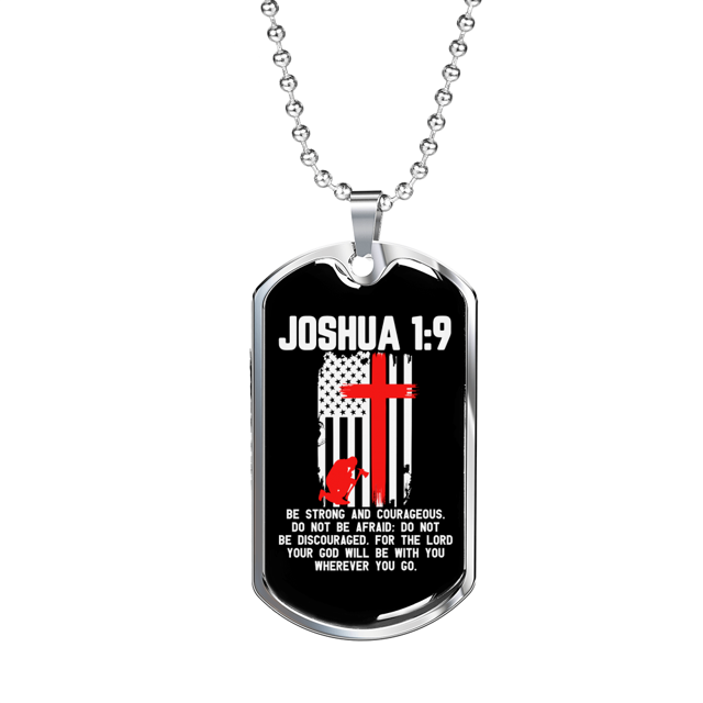 Be Strong And Courageous Firefighter Stainless Steel or 18k Gold Dog Tag 24" Chain