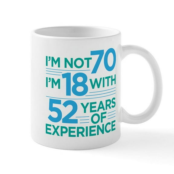 CafePress - I'm Not 70 Blue - 11 oz Ceramic Mug - Novelty Coffee Tea Cup