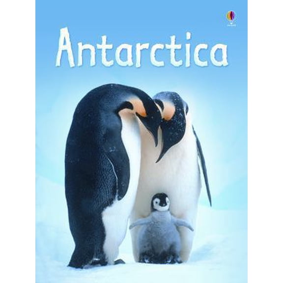 Pre-Owned Antarctica (Usborne Beginners) (Hardcover) 0794516912 9780794516918