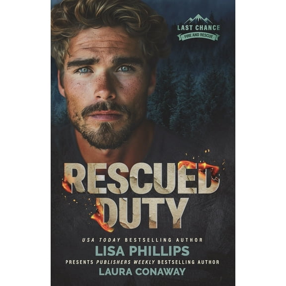 Last Chance Fire and Rescue Rescued Duty, Book 5, (Paperback)