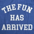 thumbnail image 2 of Mens The Fun Has Arrived T Shirt Funny Party Good Time Lovers Tee for Guys Graphic Tees, 2 of 9