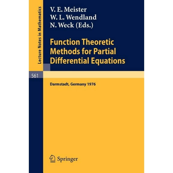 Lecture Notes in Mathematics Function Theoretic Methods for Partial Differential Equations: Proceedings of the International Symposium Held at Darmst, Book 561, (Paperback)
